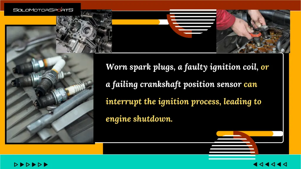 worn spark plugs a faulty ignition coil or