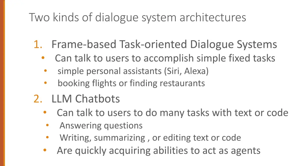 two kinds of dialogue system architectures