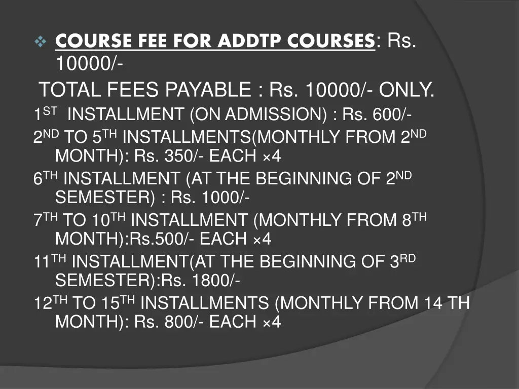 course fee for addtp courses rs 10000 total fees