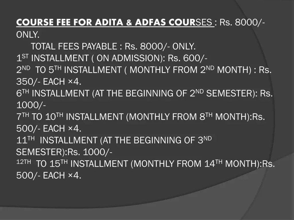 course fee for adita adfas cour ses rs 8000 only