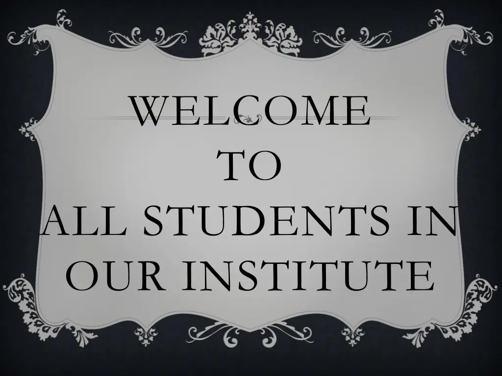 welcome to all students in our institute