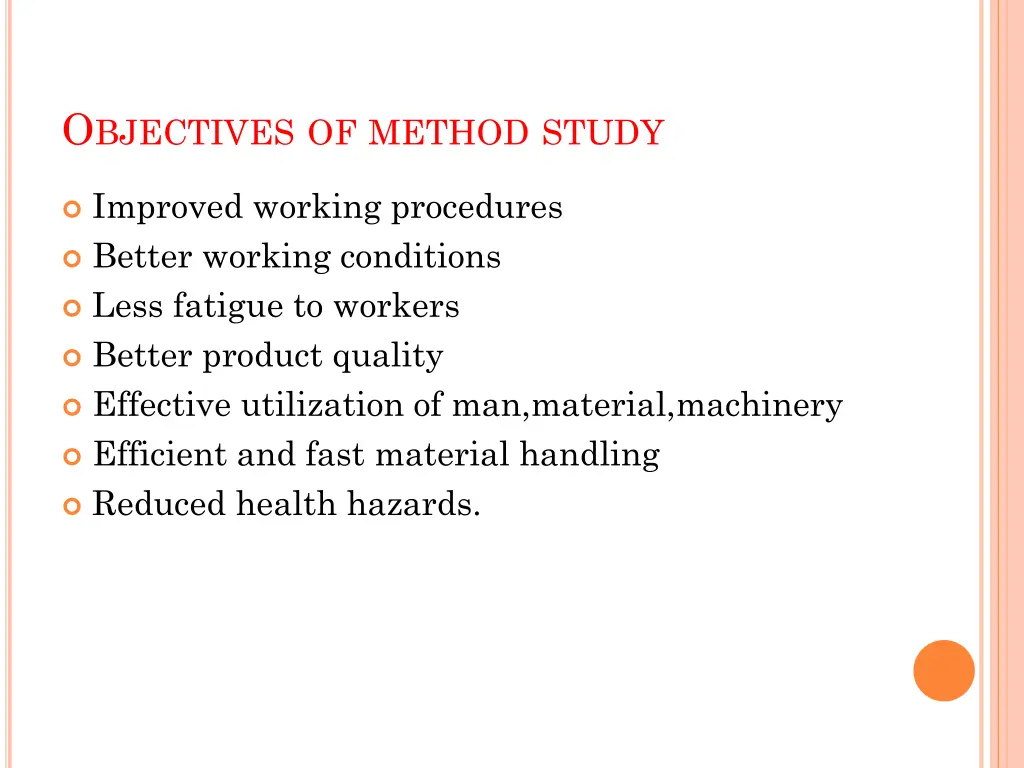 o bjectives of method study