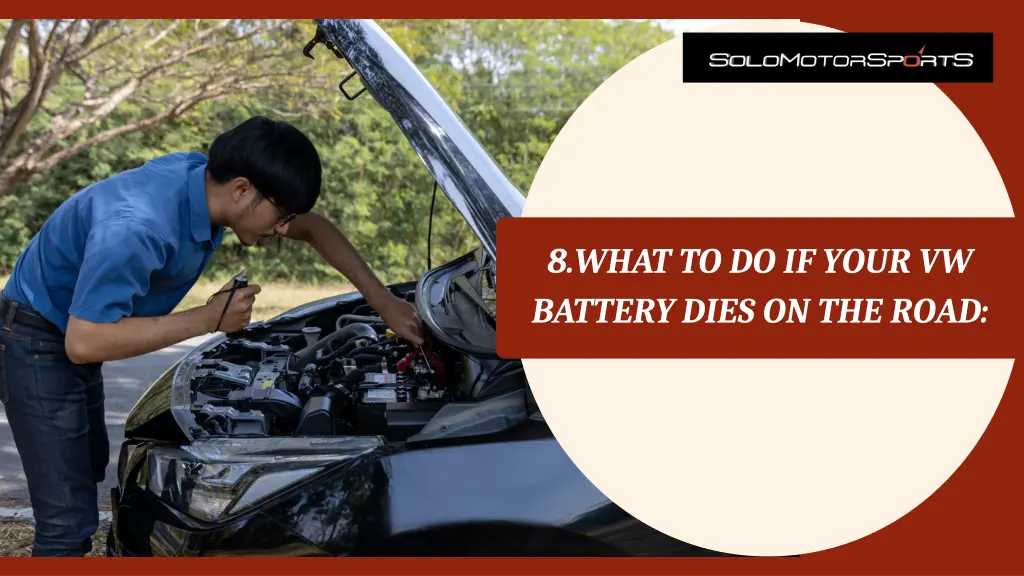 8 what to do if your vw battery dies on the road