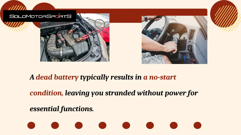 a dead battery typically results in a no start