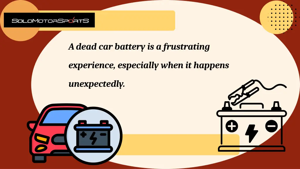 a dead car battery is a frustrating