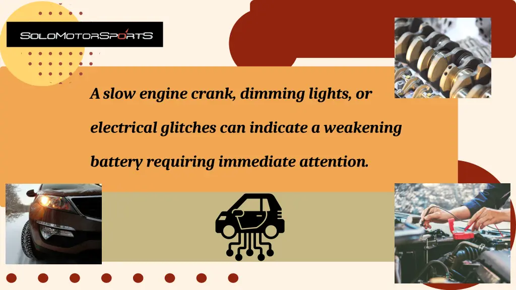 a slow engine crank dimming lights or