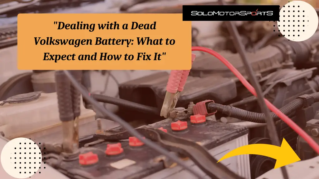 dealing with a dead volkswagen battery what