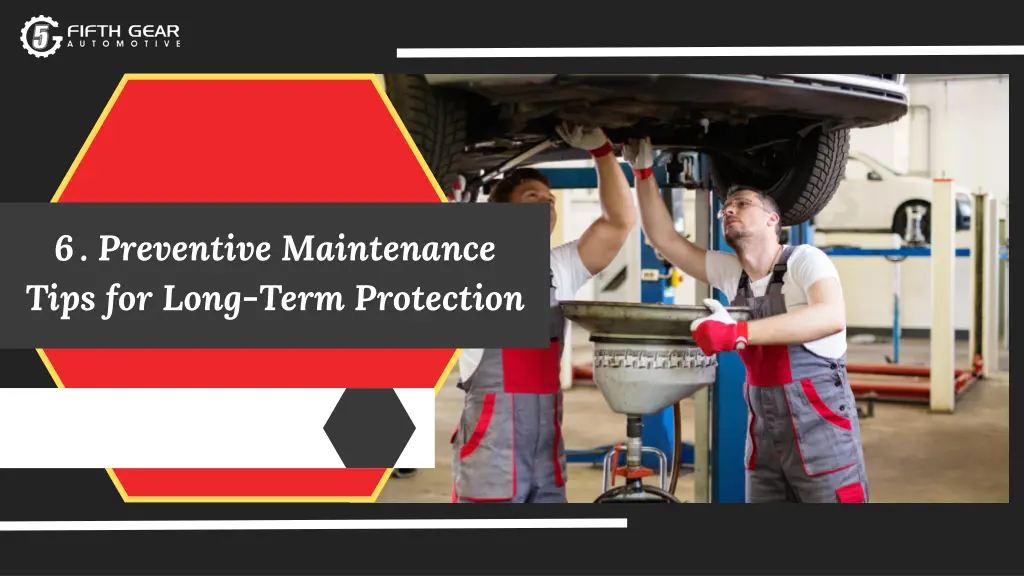 6 preventive maintenance tips for long term
