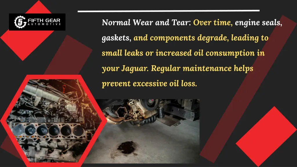 normal wear and tear over time engine seals