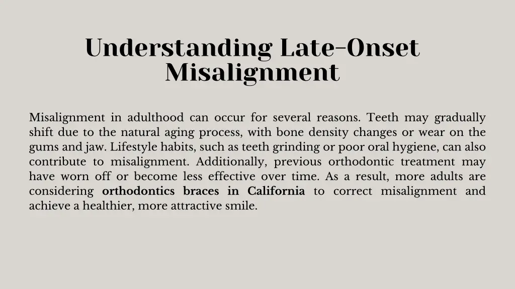 understanding late onset misalignment