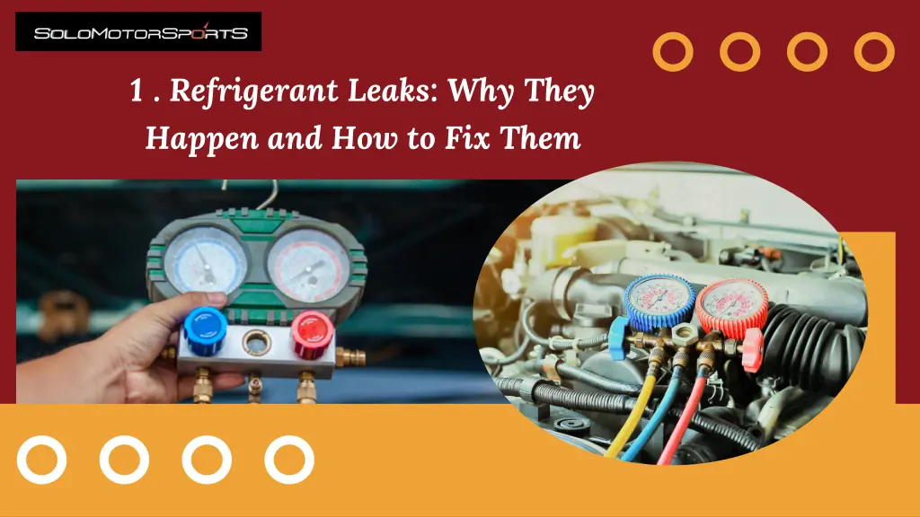 1 refrigerant leaks why they happen