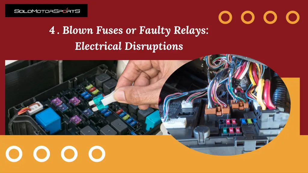 4 blown fuses or faulty relays electrical