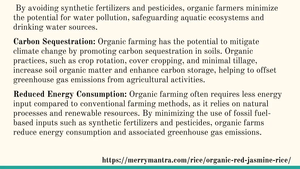 by avoiding synthetic fertilizers and pesticides