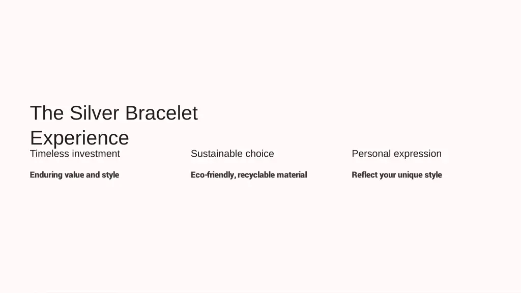 the silver bracelet experience timeless investment
