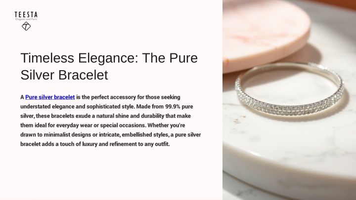 timeless elegance the pure silver bracelet