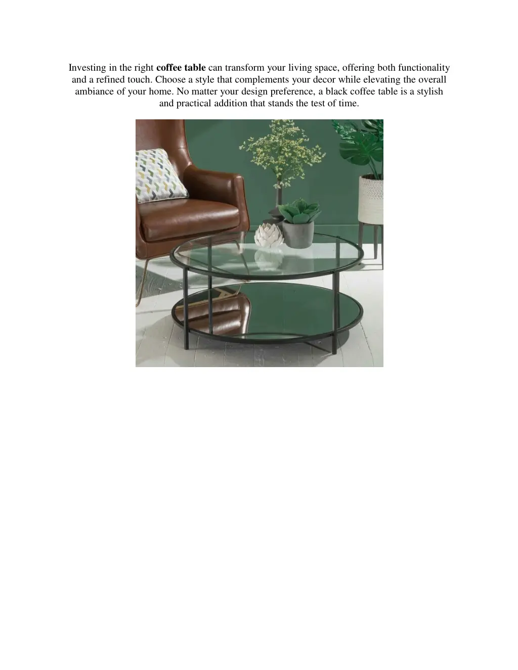 investing in the right coffee table can transform