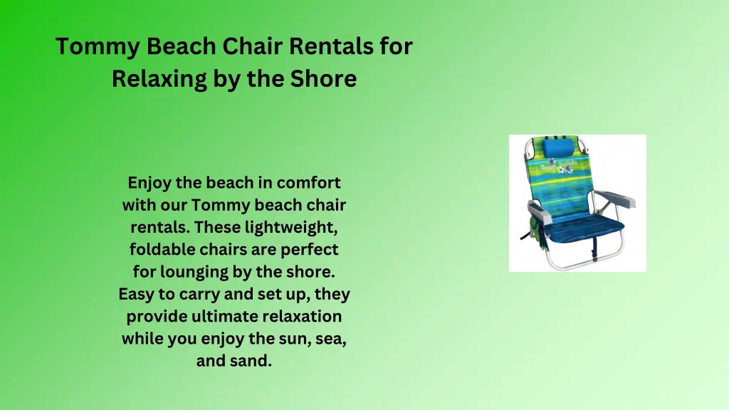 tommy beach chair rentals for relaxing