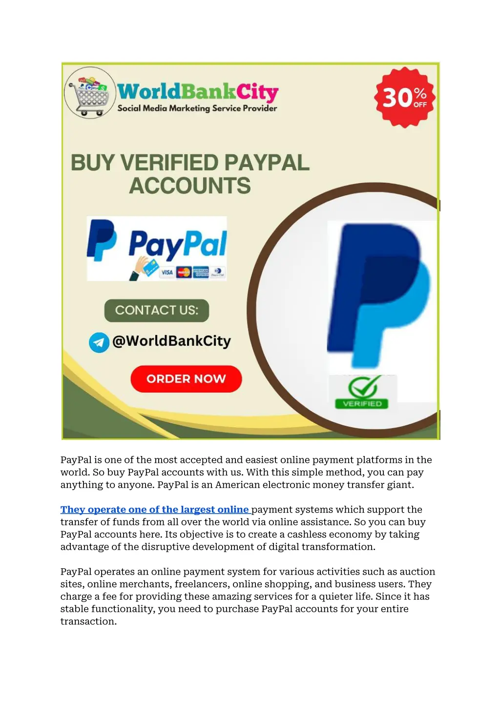 paypal is one of the most accepted and easiest