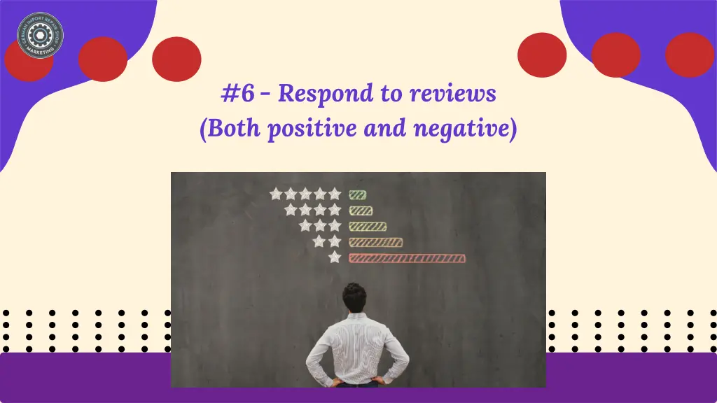 6 respond to reviews both positive and negative