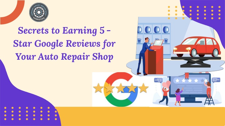 secrets to earning 5 star google reviews for your