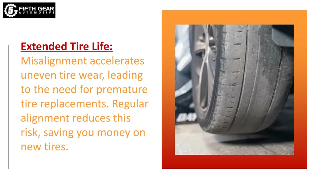 extended tire life misalignment accelerates
