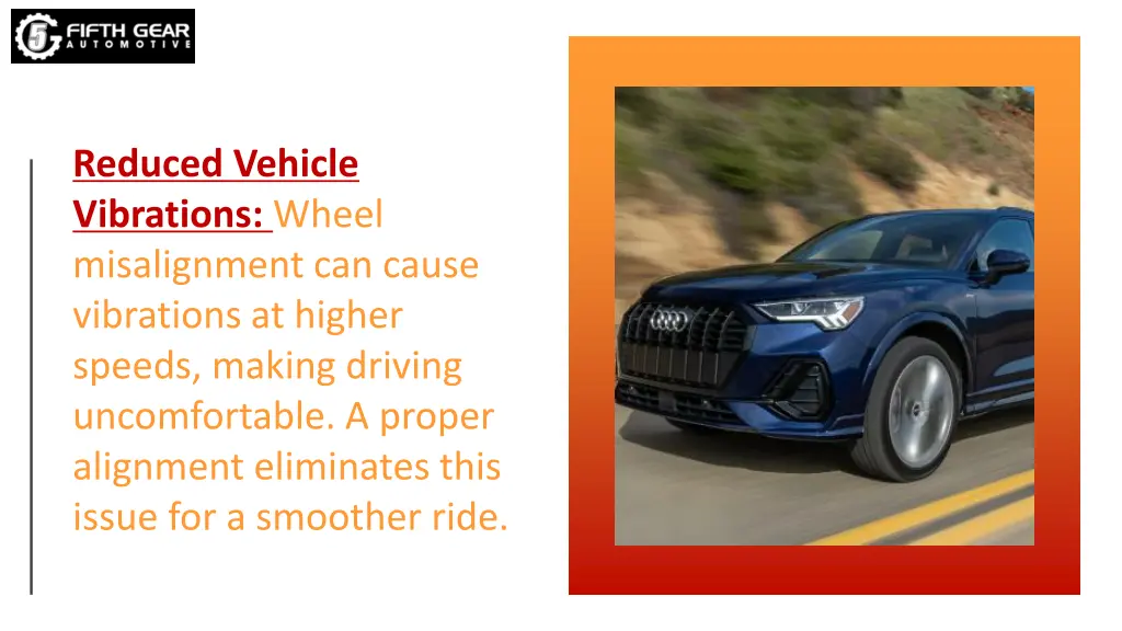 reduced vehicle vibrations wheel misalignment