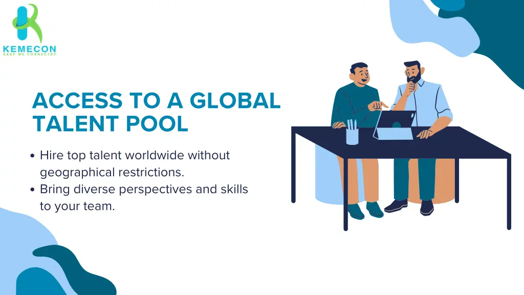 access to a global talent pool