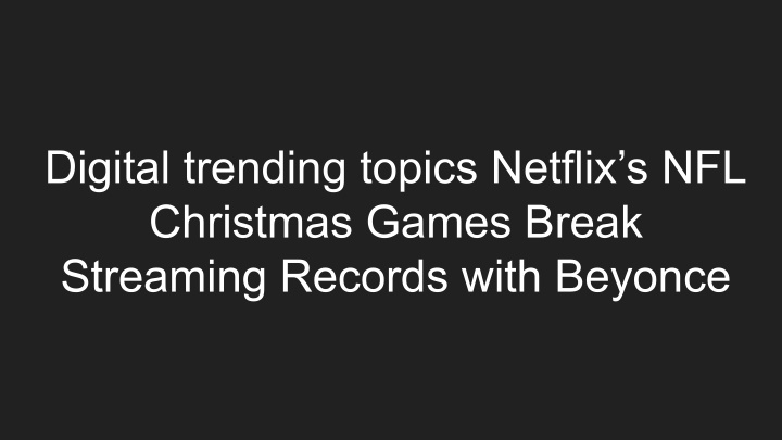 digital trending topics netflix s nfl christmas