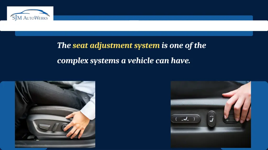 the seat adjustment system is one of the