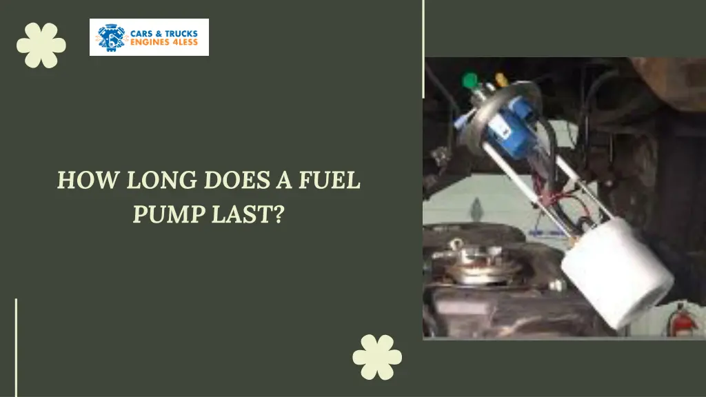 how long does a fuel pump last