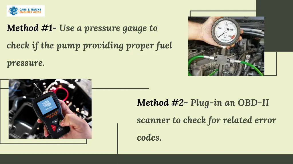 method 1 use a pressure gauge to