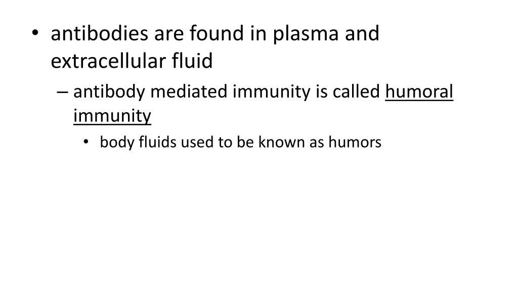 antibodies are found in plasma and extracellular