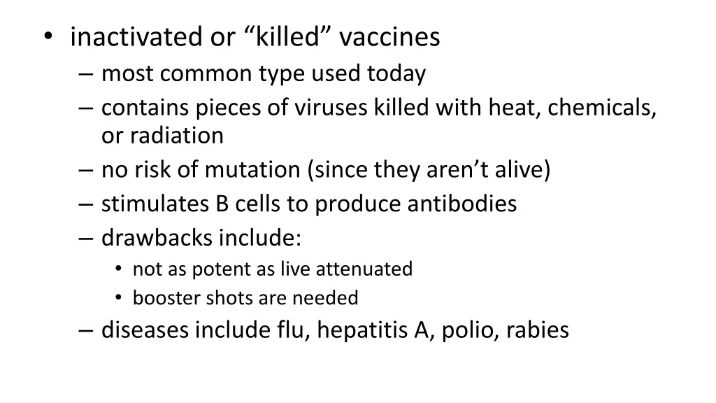 inactivated or killed vaccines most common type