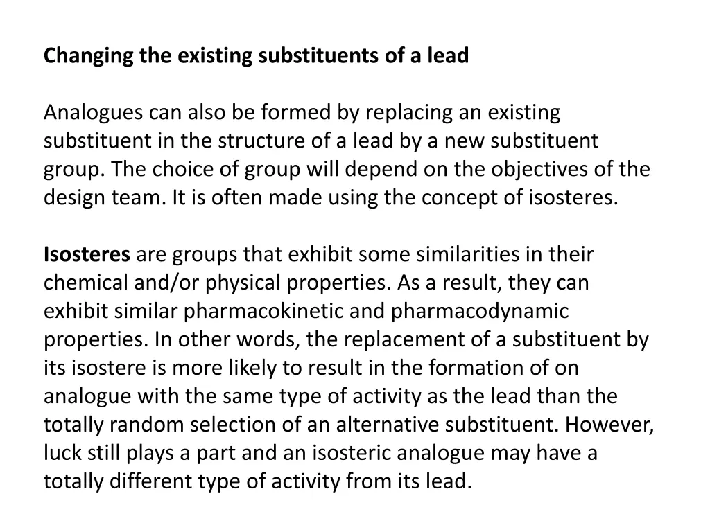 changing the existing substituents of a lead