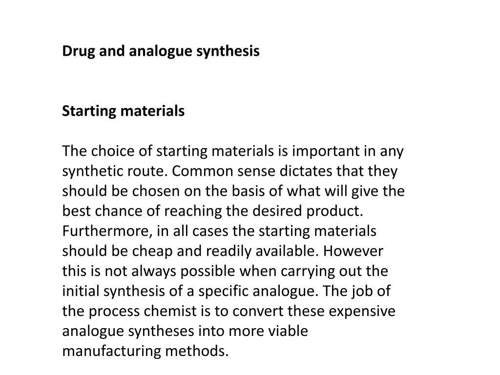 drug and analogue synthesis