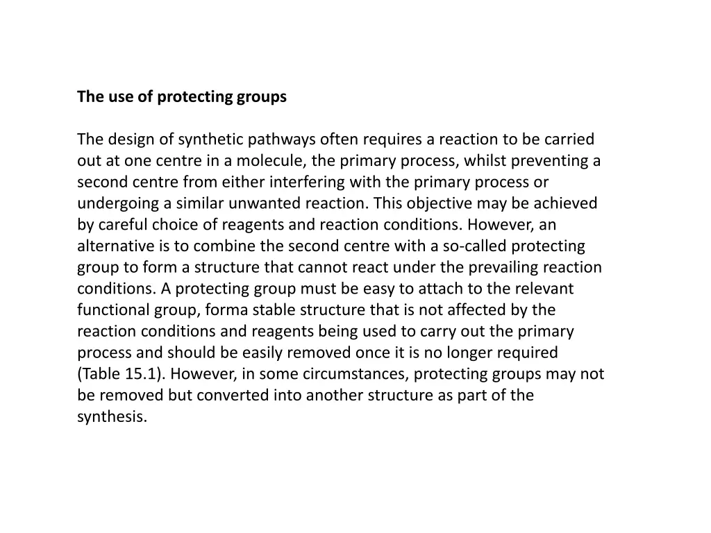 the use of protecting groups