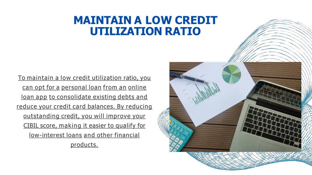 maintain a low credit utilization ratio
