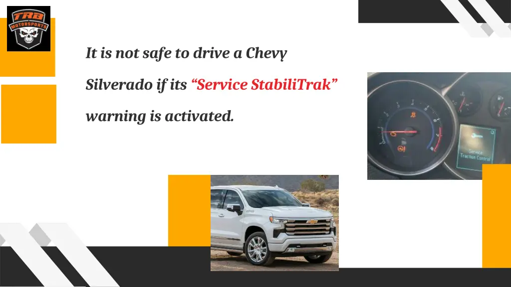 it is not safe to drive a chevy