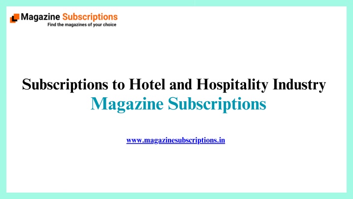 subscriptions to hotel and hospitality industry