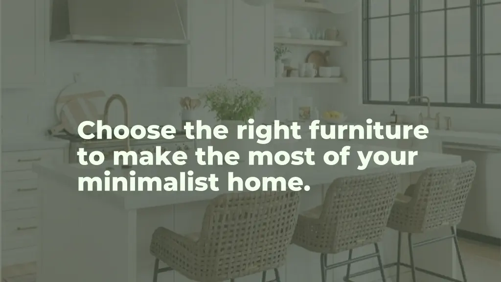 choose the right furniture to make the most