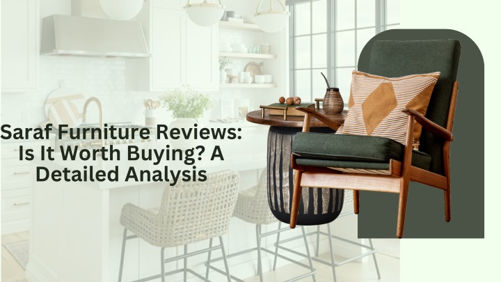 saraf furniture reviews is it worth buying