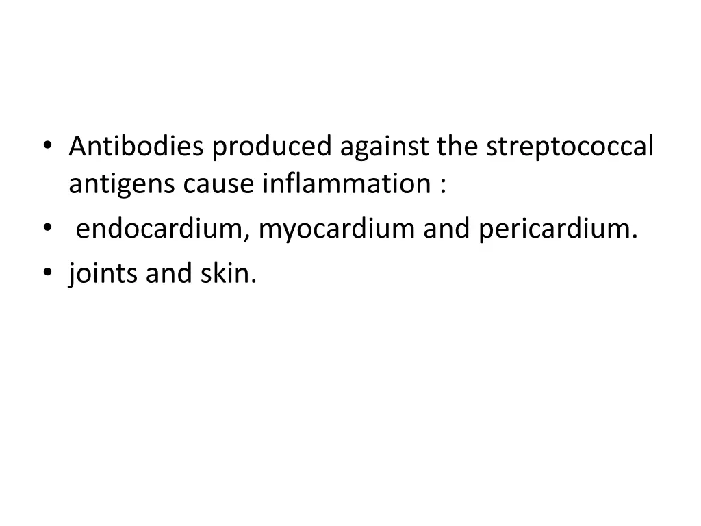 antibodies produced against the streptococcal