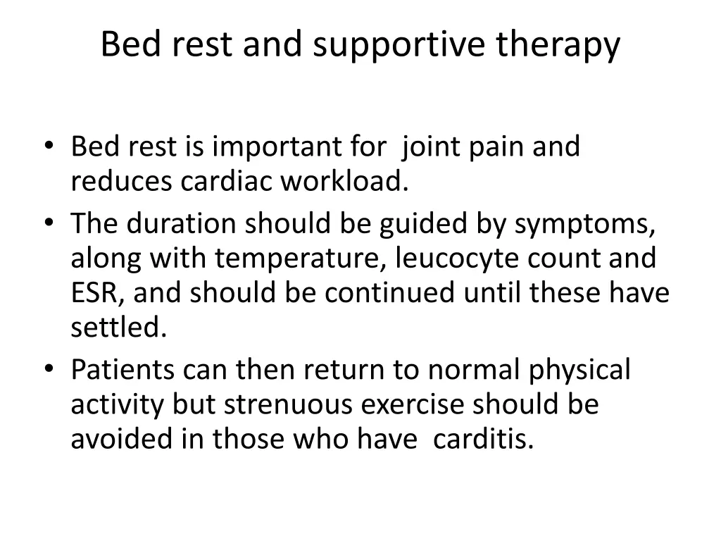 bed rest and supportive therapy
