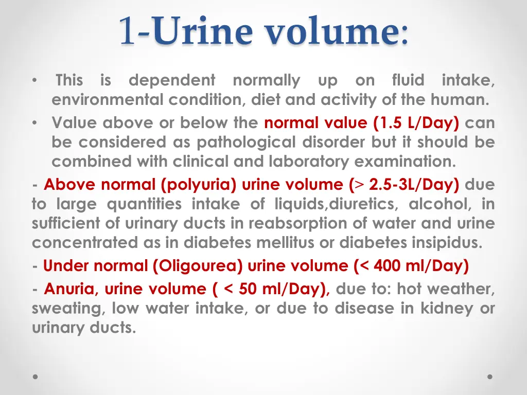 1 urine volume