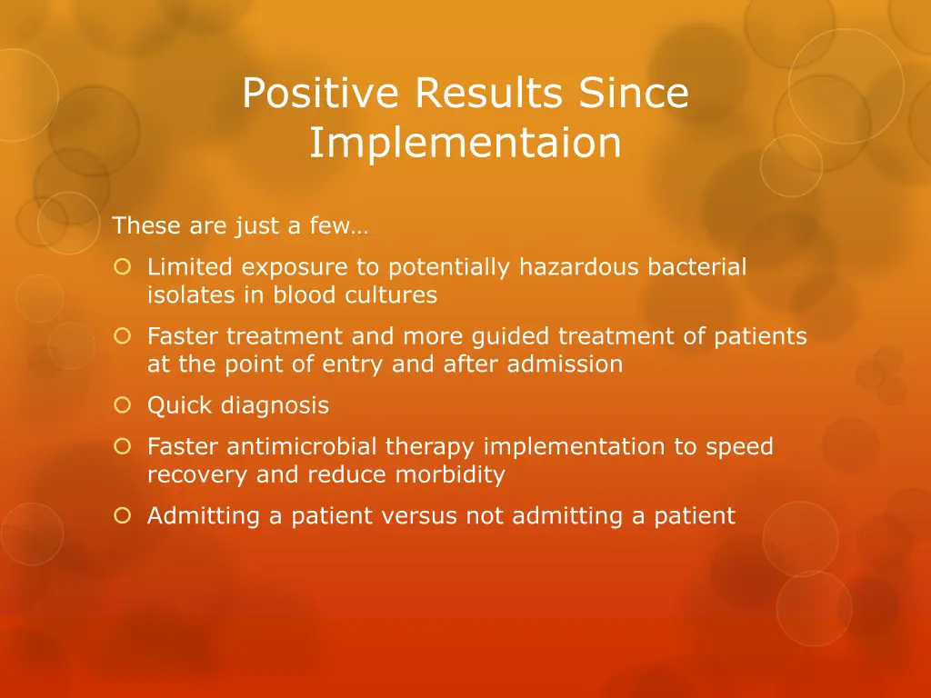 positive results since implementaion