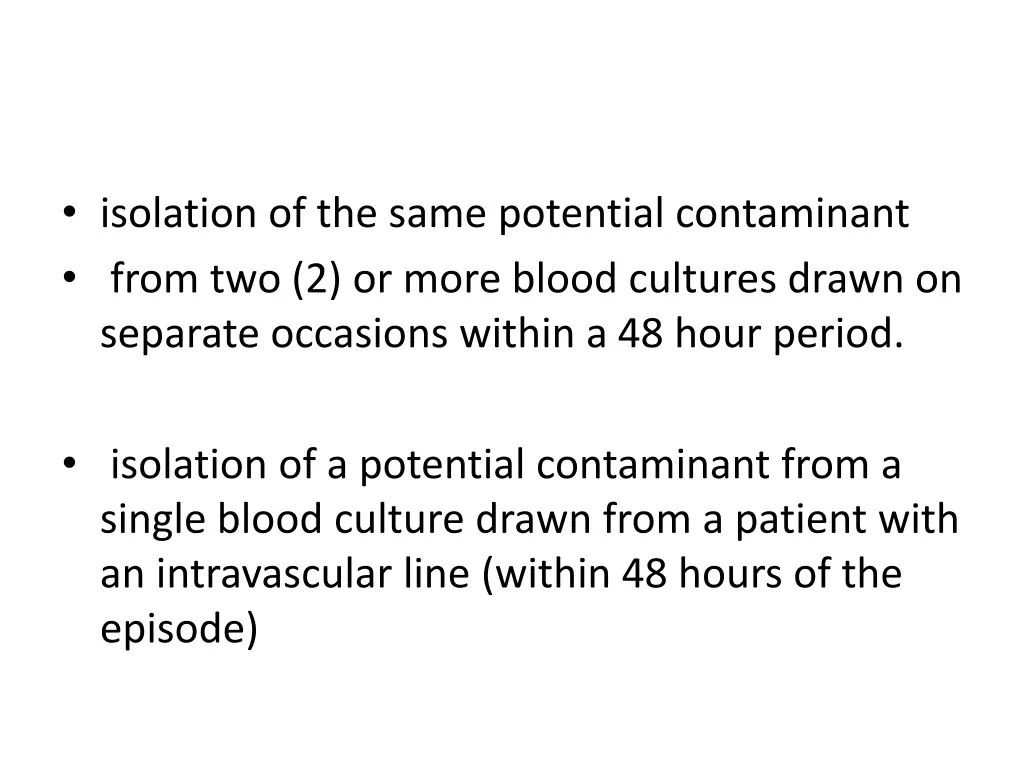 isolation of the same potential contaminant from