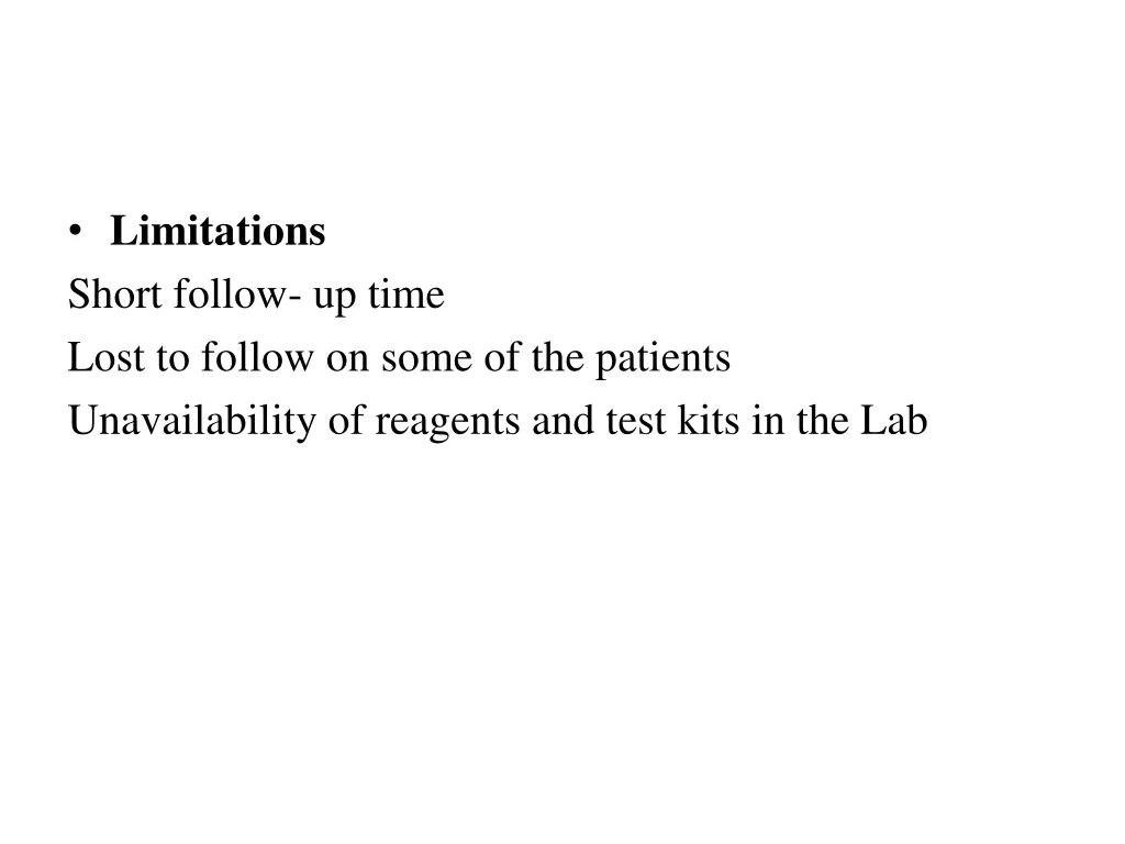 limitations short follow up time lost to follow