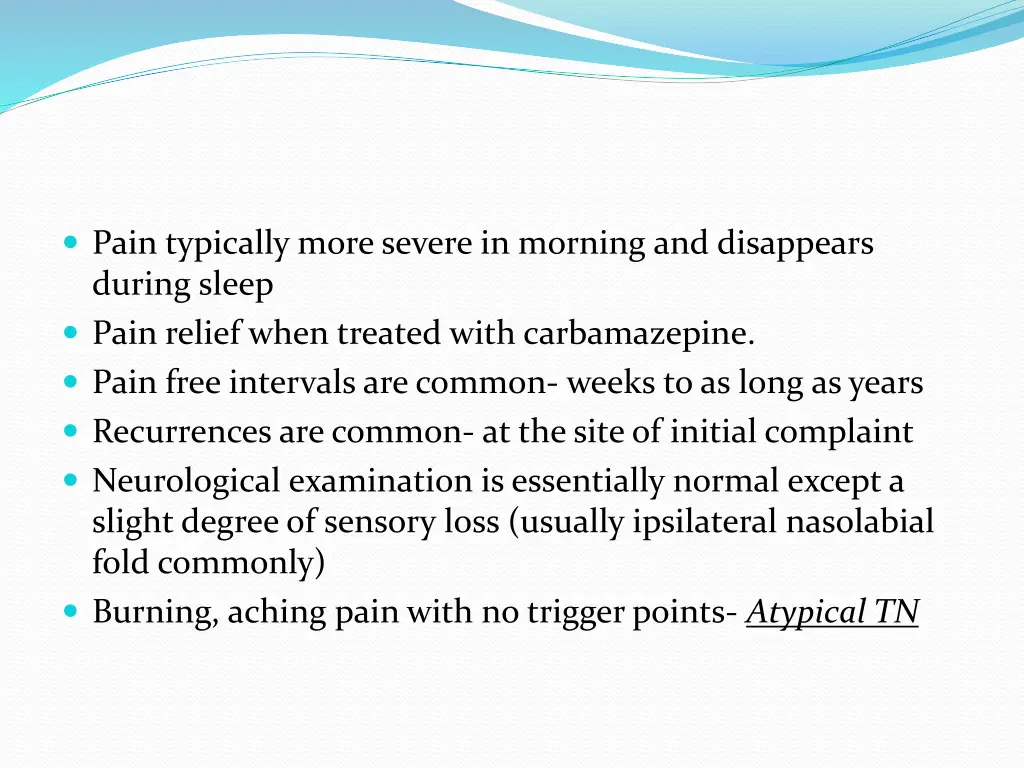 pain typically more severe in morning