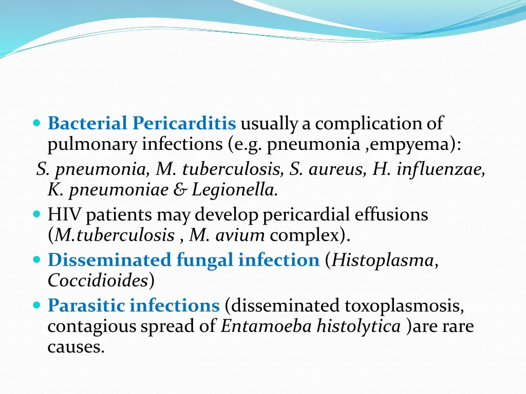 bacterial pericarditis usually a complication