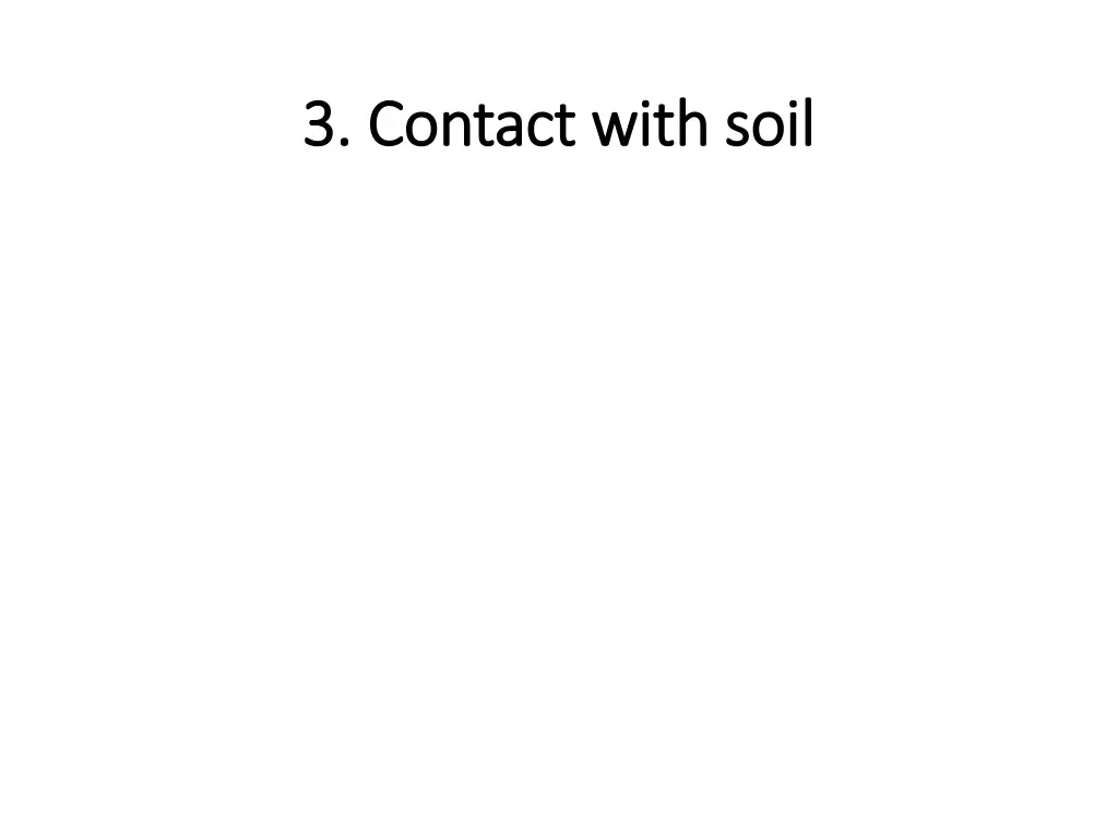 3 3 contact with soil contact with soil
